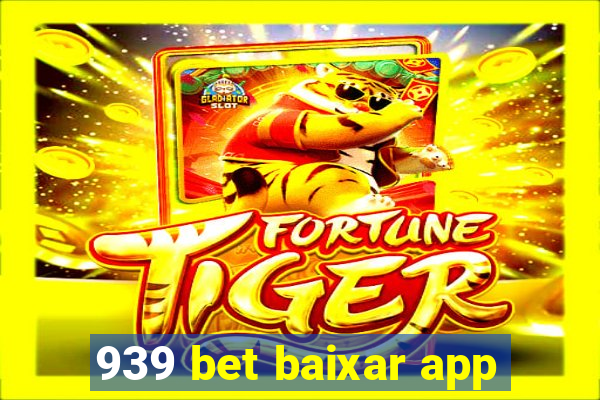 939 bet baixar app